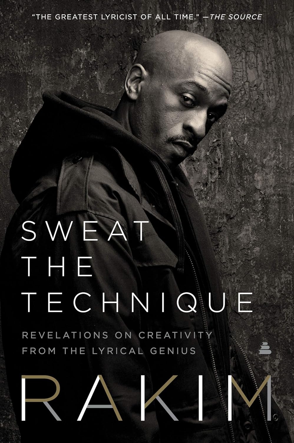 Rakim - Sweat the Technique: Revelations on Creativity from the Lyrical Genius Paperback