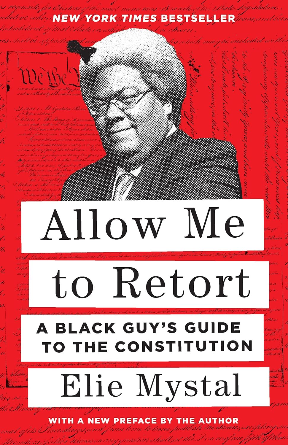 Elie Mystal - Allow Me to Retort: A Black Guy’s Guide to the Constitution Paperback