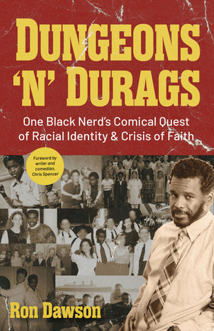 Ron Dawson - Dungeons 'n' Durags: One Black Nerd’s Comical Quest of Racial Identity and Crisis of Faith ( Paperback)