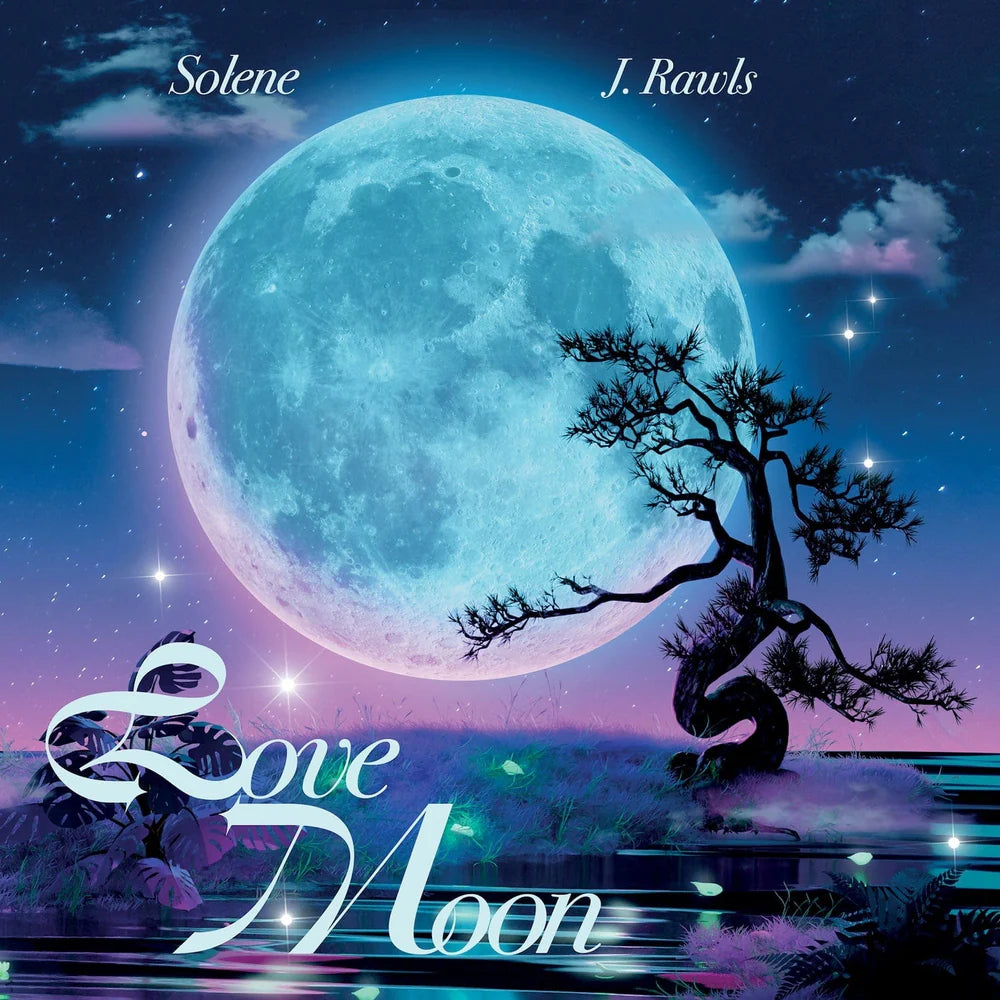 Solene & J. Rawls - Love Moon b/w Can't Catch Me In Love (10