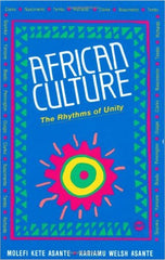 Molefi Kete Asante & Kariamu Welsh Asante - African Culture: The Rhythms of Unity