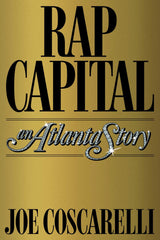 Joe Coscarelli - Rap Capital: An Atlanta Story (Hardcover)