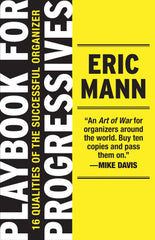 Eric Mann - Playbook for Progressives: 16 Qualities of the Successful Organizer Paperback