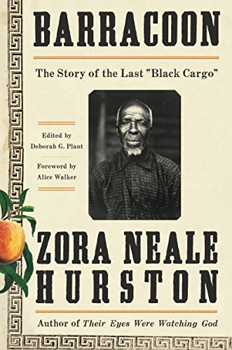 Zora Neale Hurston - Barracoon The Story Of The last "Black Cargo" (HardCover)