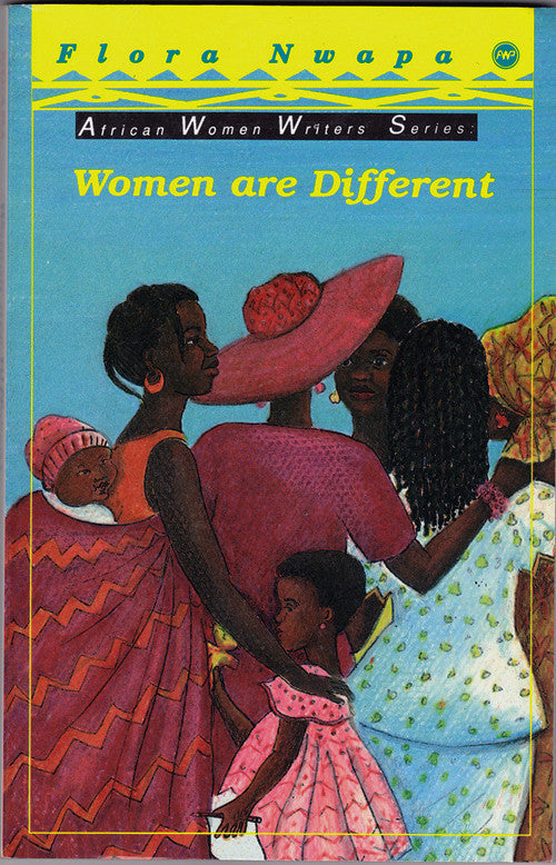 Flora Nwapa - Women are Different