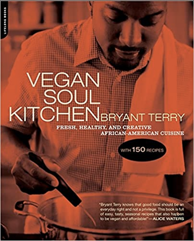 Bryant Terry - Vegan Soul Kitchen: Fresh, Healthy, and Creative African-American Cuisine (Paperback)