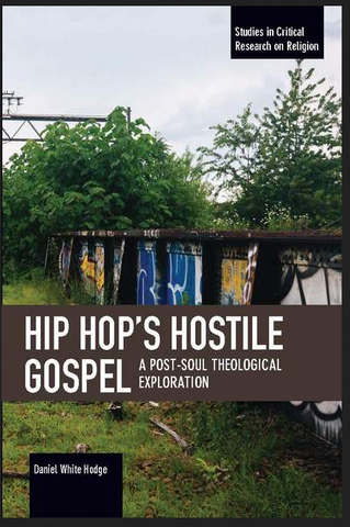Daniel White Hodge - Hip Hop's Hostile Gospel A Post-Soul Theological Exploration (paperback)