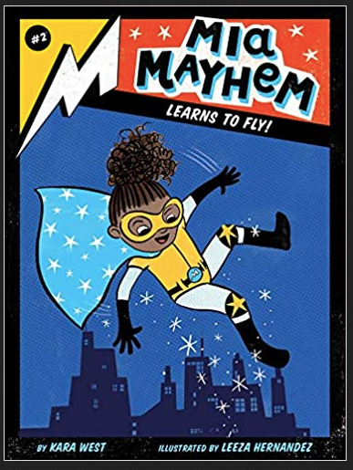 Kara West (Author) Leeza Hernandez (Illustrator) - Mia Mayhem Learns to Fly! (2) Paperback