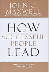 John C. Maxwell - How Successful People Lead: Taking Your Influence to the Next Level Hardcover