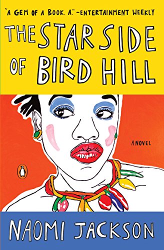 Naomi Jackson - The Star Side of Bird Hill: A Novel