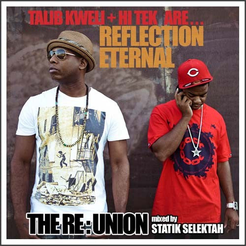 Reflection Eternal & Statik Selektah - The Re:union