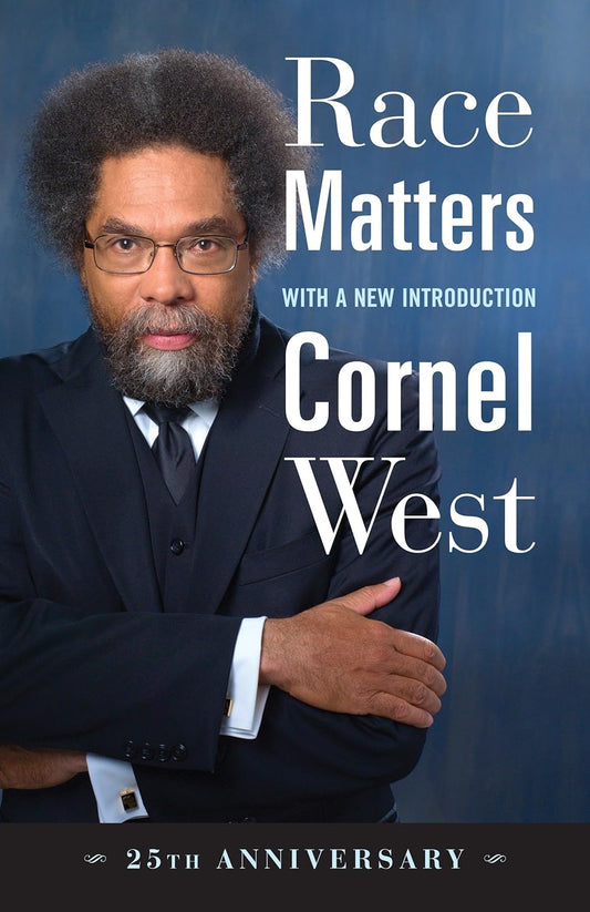 Cornel West - Race Matters, 25th Anniversary: With a New Introduction Paperback