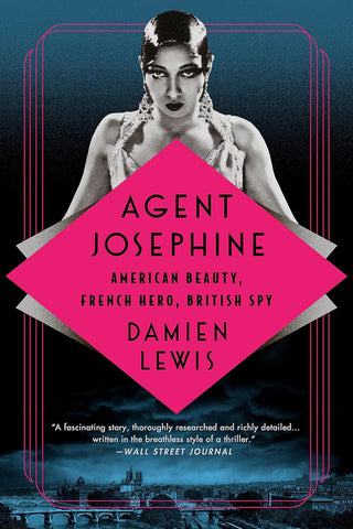 Damien Lewis - Agent Josephine: American Beauty, French Hero, British Spy Paperback