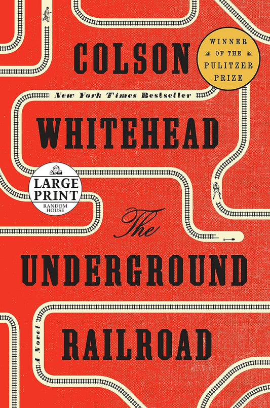 Colson Whitehead - The Underground Railroad: A Novel (Random House Large Print) Paperback – Large Print