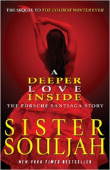 Sister Souljah - A Deeper Love Inside: The Porsche Santiaga Story