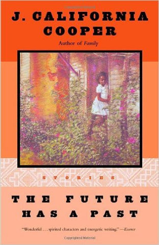J. California Cooper - The Future Has a Past: Stories (Softcover)