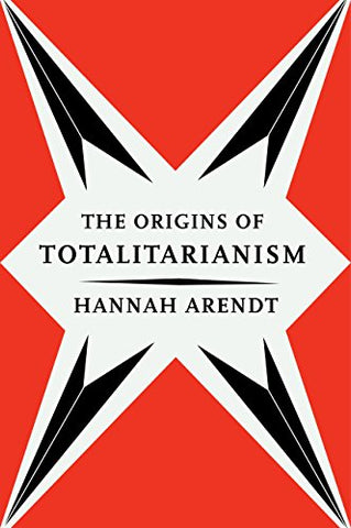 Hannah Arendt - The Origins of Totalitarianism (Paperback)