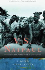 V.S. Naipaul - A Bend In The River
