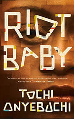 Tochi Onyebuchi - Riot Baby (Hardcover)