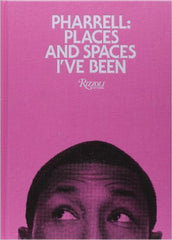 Pharrell Williams - Pharrell: Places and Spaces I've Been