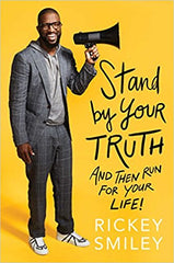 Rickey Smiley - Stand by Your Truth: And Then Run for Your Life! (Hardcover Edition)