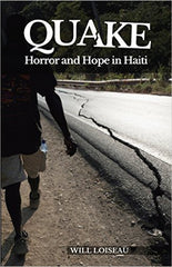 Will Loiseau - Quake: Horror and Hope in Haiti