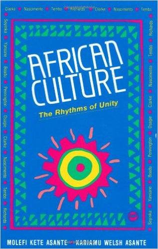 Molefi Kete Asante & Kariamu Welsh Asante - African Culture: The Rhythms of Unity