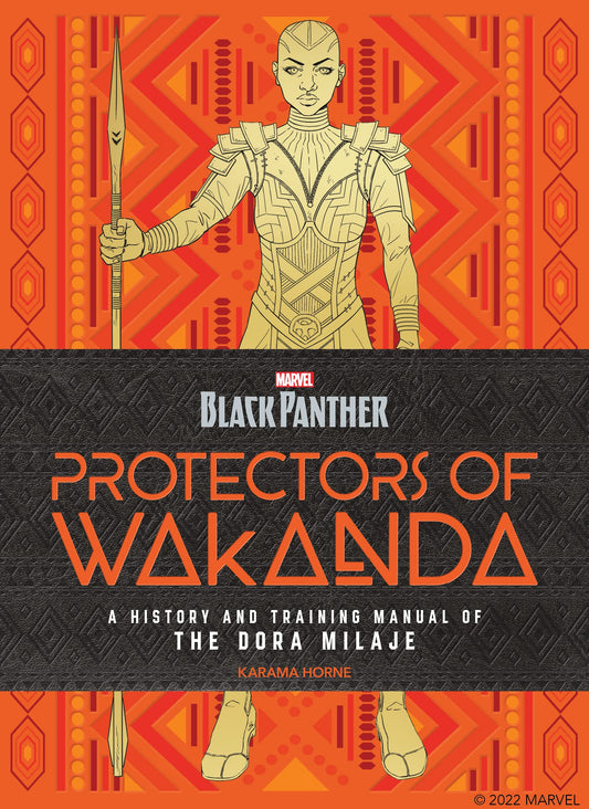 Karama Horne - Black Panther: Protectors of Wakanda: A History and Training Manual of the Dora Milaje from the Marvel Universe (Blackpanther) Hardcover