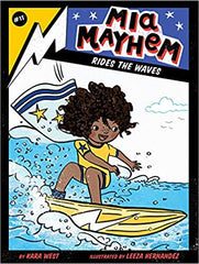 Kara West (Author) Leeza Hernandez (Illustrator) - Mia Mayhem Rides the Waves (11) Paperback