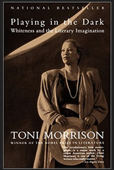 Toni Morrison - Playing in the Dark: Whiteness and the Literary Imagination (Paperback)