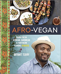 Bryant Terry - Afro-Vegan: Farm-Fresh African, Caribbean, and Southern Flavors Remixed [A Cookbook] (Hardcover)