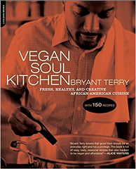 Bryant Terry - Vegan Soul Kitchen: Fresh, Healthy, and Creative African-American Cuisine (Paperback)