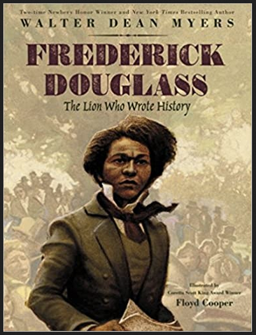 Walter Dean Myers & Floyd Cooper - Frederick Douglass: The Lion Who Wrote History (Hardcover)