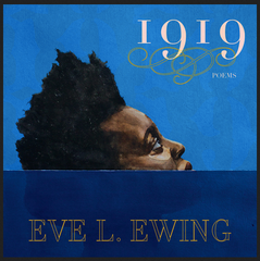Eve L. Ewing - 1919 (paperback)