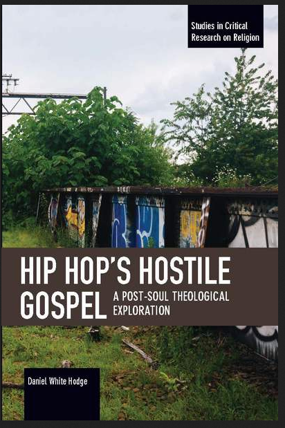 Daniel White Hodge - Hip Hop's Hostile Gospel A Post-Soul Theological Exploration (paperback)