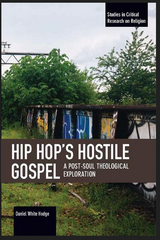 Daniel White Hodge - Hip Hop's Hostile Gospel A Post-Soul Theological Exploration (paperback)