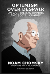 Noam Chomsky and C.J. Polychroniou - Optimism over Despair On Capitalism, Empire, and Social Change (paperback)