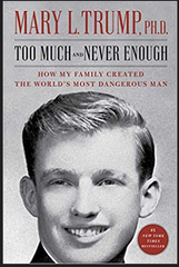 Mary L Trump, Ph.D. - Too Much And Never Enough: How My Family Created the World's Most Dangerous Man Hardcover