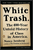 Nancy Isenberg - White Trash: The 400-Year Untold History of Class in America (Paperback)