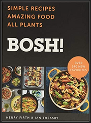Ian Theasby & Henry David Firth : BOSH!: Simple Recipes * Amazing Food * All Plants (BOSH Series) Hardcover