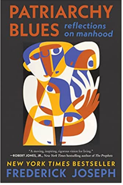 Frederick Joseph - Patriarchy Blues: Reflections on Manhood (Paperback)