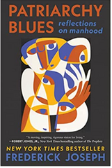 Frederick Joseph - Patriarchy Blues: Reflections on Manhood (Paperback)