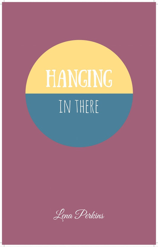 Lena Perkins - Hanging In There