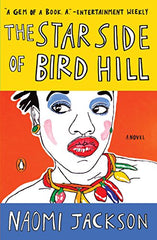 Naomi Jackson - The Star Side of Bird Hill: A Novel