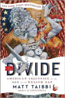 Matt Taibbi - The Divide: American Injustice in the Age of the Wealth Gap