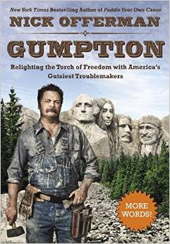 Nick Offerman - Gumption: Relighting the Torch of Freedom with America's Gutsiest Troublemakers