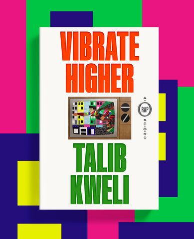 Talib Kweli - Vibrate Higher: A Rap Story (Hardcover)