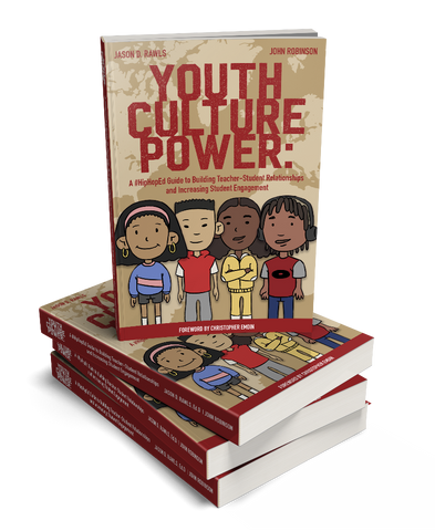 Jason D. Rawls &  John Robinson - Youth Culture Power: A #HipHopEd Guide to Building Teacher-Student Relationships and Increasing Student Engagement (Hip-Hop Education) (Paperback)