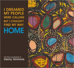 Danny Simmons - I Dreamed My People Were Calling But I Couldnt Find My Way Home