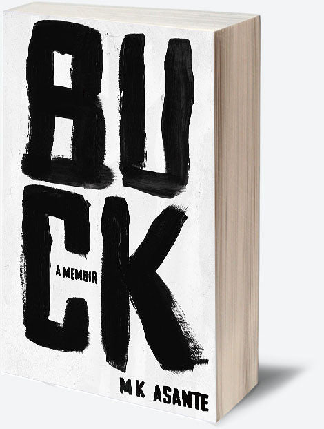 M.K. Asante - Buck: A Memoir